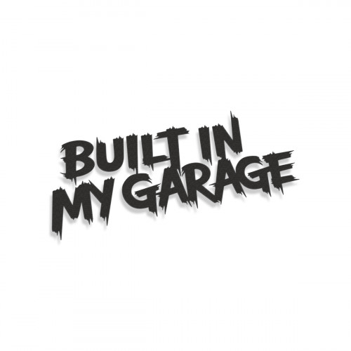 Built In My Garage