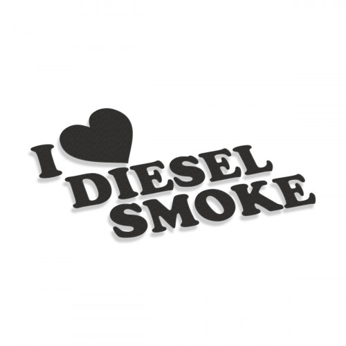 I Love Diesel Smoke #3