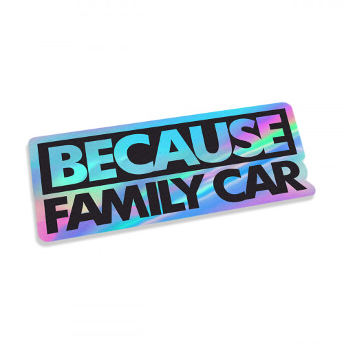 Because Family Car #2 holo