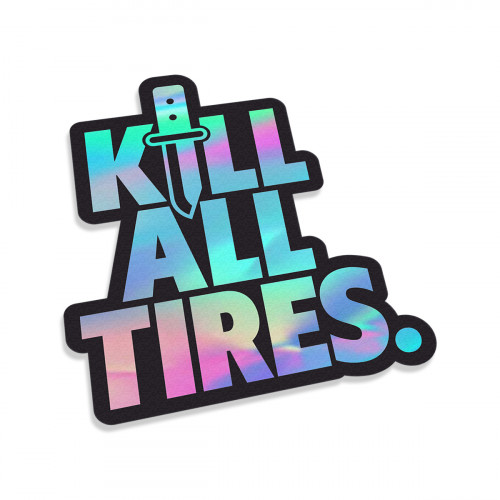 Kill All Tires #4 holo