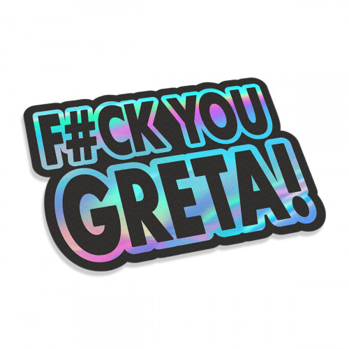 F*ck You Greta #3 holo