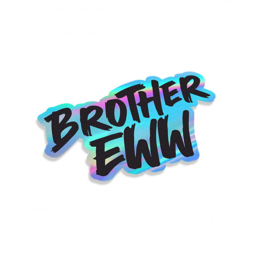 Brother Eww holo